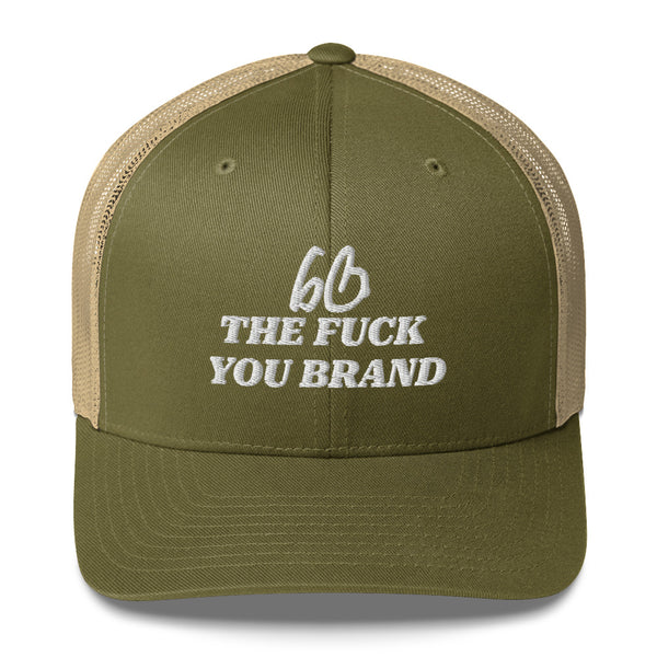 bb THE FUCK YOU BRAND Trucker Hat