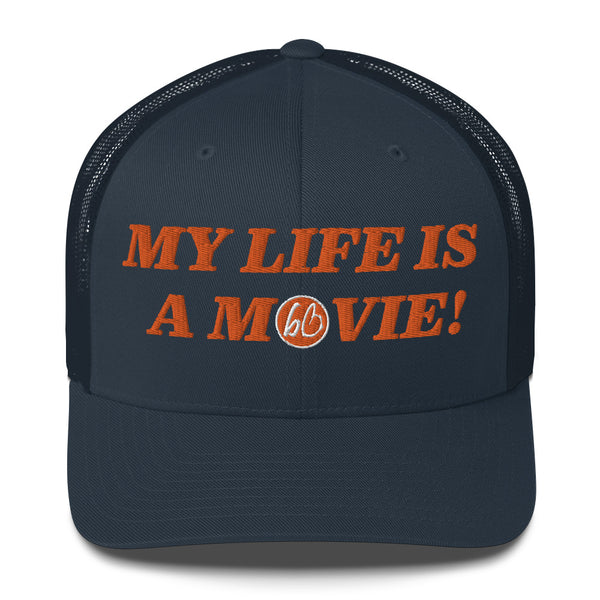 MY LIFE IS A MOVIE Trucker Hat