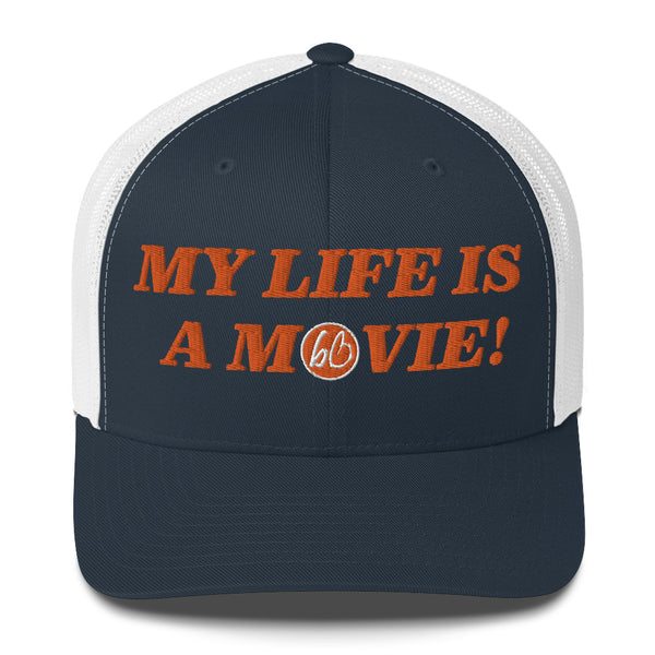 MY LIFE IS A MOVIE Trucker Hat