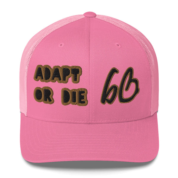 ADAPT OR DIE bb Trucker Hat