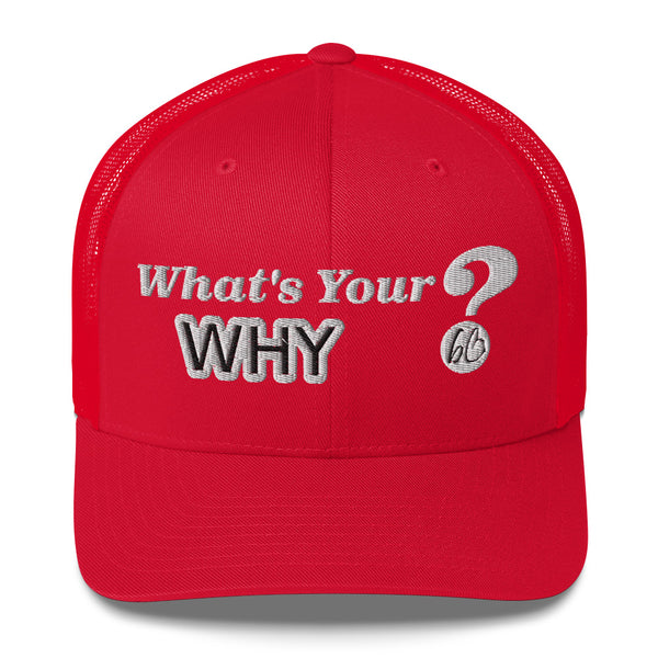 What's Your WHY? Trucker Hat