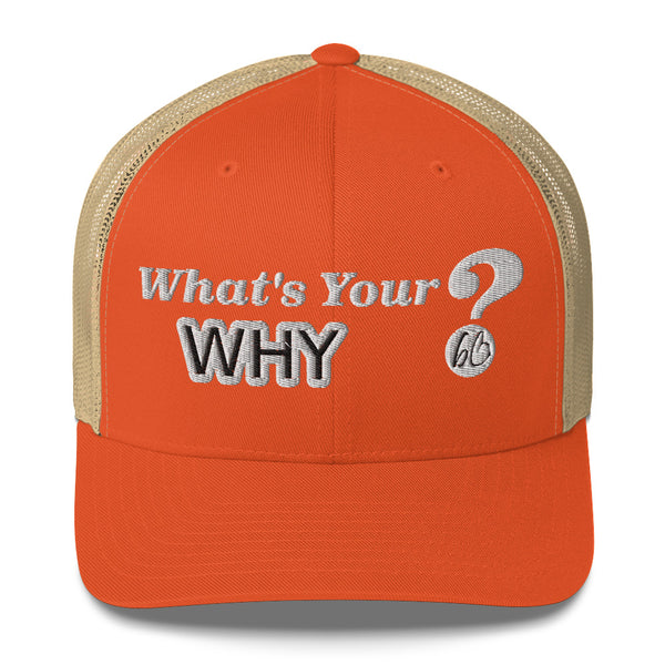 What's Your WHY? Trucker Hat