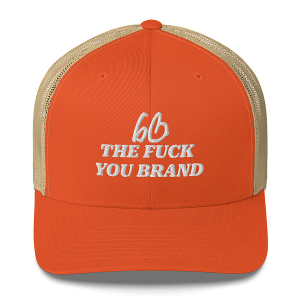 bb THE FUCK YOU BRAND Trucker Hat