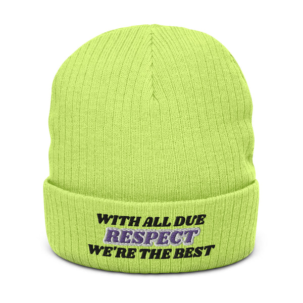 WITH ALL DUE RESPECT Ribbed Knit Beanie