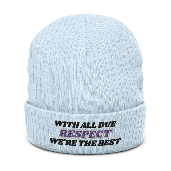 WITH ALL DUE RESPECT Ribbed Knit Beanie