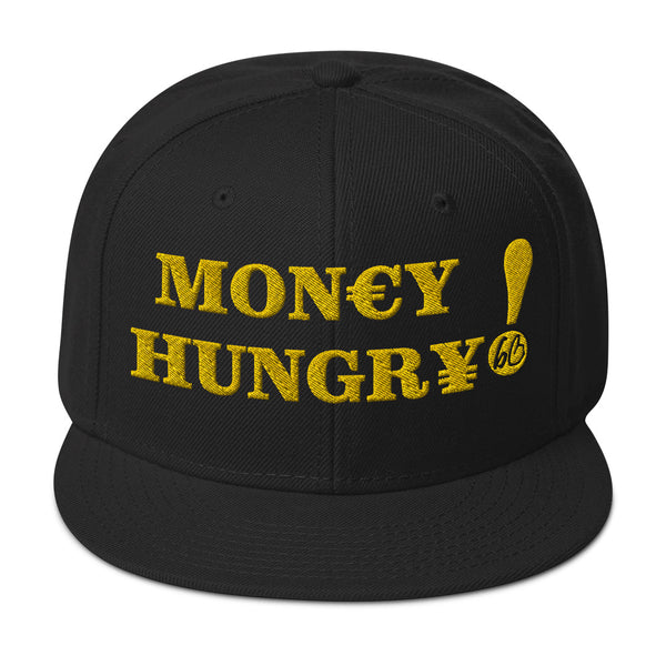 MON€Y HUNGR¥! Snapback Hat