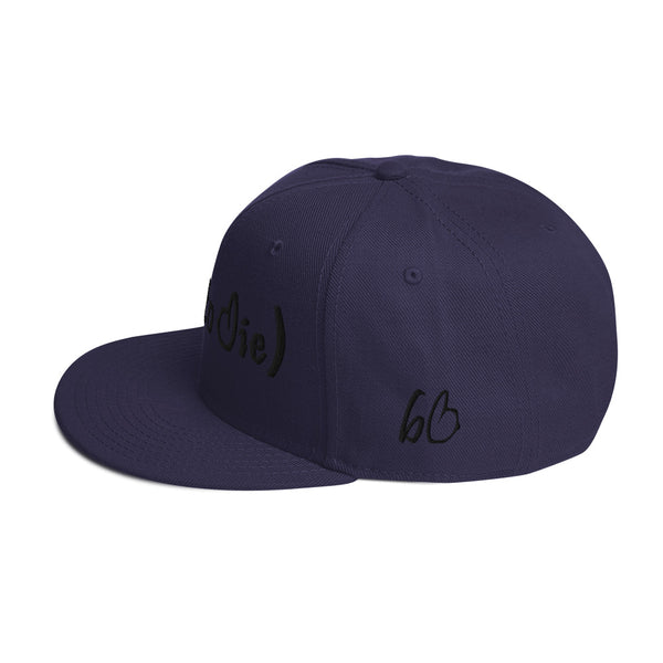 Born To Die Snapback Hat