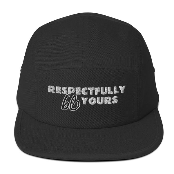 RESPECTFULLY YOURS Five Panel Hat