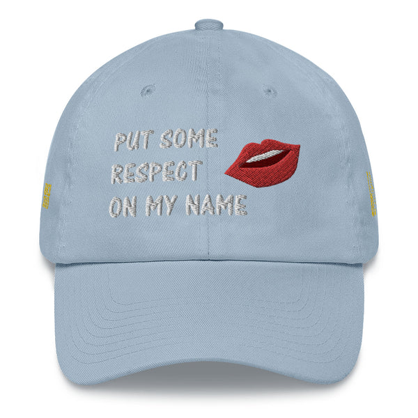 Put Some Respect On My Name Dad Hat