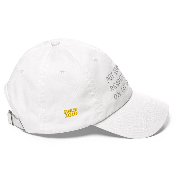 Put Some Respect On My Name Dad Hat